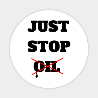 Just Stop Oil Save the Earth Just Stop Oil Magnet